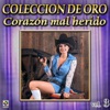 Colección De Oro: Reventón De Bandas, Vol. 3 – Corazón Mal Herido