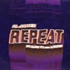 Repeat (feat. Rjay Ty & Lexus) - Single