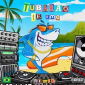 Tubarão Te Amo artwork