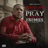 Pray For My Enemies album lyrics, reviews, download
