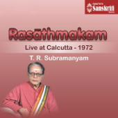 Rasathmakam (Live at Calcutta, 1972) - T.R. Subramanyam