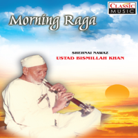 Ustad Bismillah Khan - Morning Raga artwork