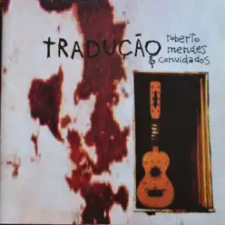 Tradução - Roberto Mendes