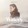 Your Waters - Single