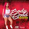 Body Good - Single album lyrics, reviews, download