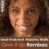 Give It Up (Remixes) [feat. Natasha Watts] - Single album lyrics, reviews, download