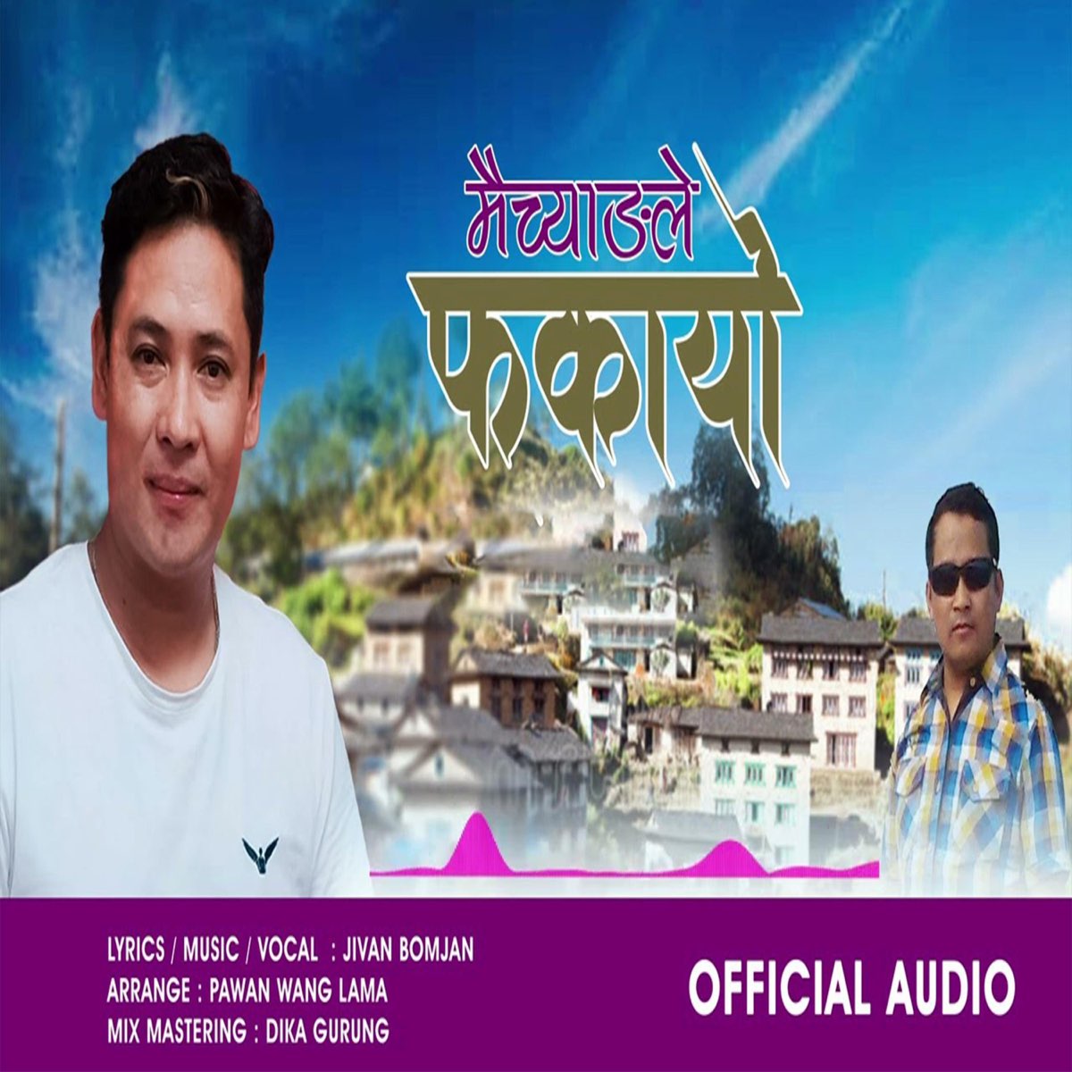 ‎Maichyangle Phakayo - Single by Jivan Bomjan Tamang on Apple Music