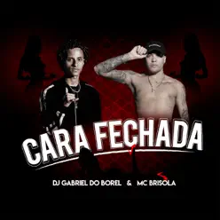 Cara Fechada - Single - MC Brisola Cara Fechada - Single - MC Brisola