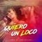 Quiero un Loco (feat. Yamil) - La China lyrics