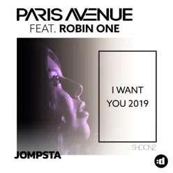 I Want You 2019 (Marcus Knight Remix) [feat. Robin One] - Single - Paris Avenue