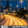 We Run Things - Single album lyrics, reviews, download