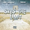 young notorious - Skys the Limit (feat. Timeless)