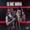 Si Me Mira (feat. Albert 06) - La Kikada lyrics