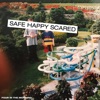 Safe Happy Scared - EP