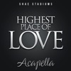 Highest Place of Love (Acappella) - Single