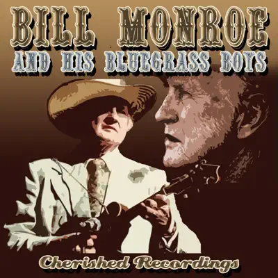 Bill Monroe and His Bluegrass Boys - Bill Monroe & His Bluegrass Boys