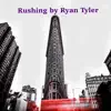 Rushing - Single album lyrics, reviews, download