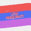 Low Frequency - EP, 2019