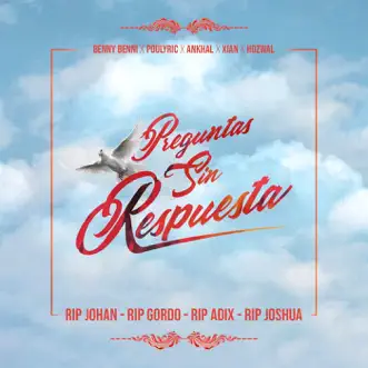 Preguntas Sin Respuestas by Benny Benni, Pouliryc, Ankhal, Xian & Hozwal song reviws