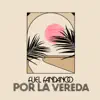 Por la vereda - Single album lyrics, reviews, download