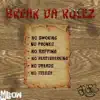 Break Da Rulez - Single album lyrics, reviews, download