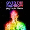Over the Rainbow (feat. Domillion) - Single album lyrics, reviews, download
