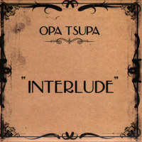 Opa Tsupa - Interlude - EP artwork