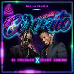 El Circuito (feat. El Soldado) - Single - Crazy Design El Circuito (feat. El Soldado) - Single - Crazy Design
