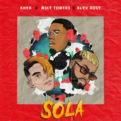 Sola - Single by Dayme y El High, KHEA, Alex Rose & Myke Towers album reviews, ratings, credits