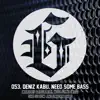 Need Some Bass - EP album lyrics, reviews, download