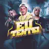 Eu Tentei (feat. Kevin O Chris & Kroos) - Single album lyrics, reviews, download