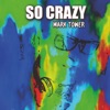 So Crazy - Single