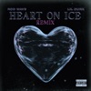 Heart on Ice (Remix) [feat. Lil Durk] - Single