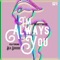 I'm Always For You (feat. Alu Sansba) - Twentytwo22 lyrics