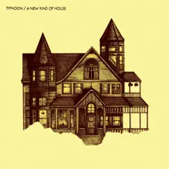 A New Kind of House - EP by Typhoon album reviews, ratings, credits