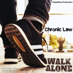 Chronic Law - Walk Alone