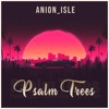 Psalm Trees - Single
