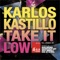 Take It Low (Dishop & Flip Yopp Remix) - Karlos Kastillo lyrics