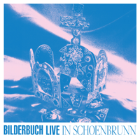 Bilderbuch - Live in Schoenbrunn artwork