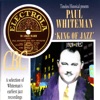 Paul Whiteman - King of Jazz 1920-1927, 2008