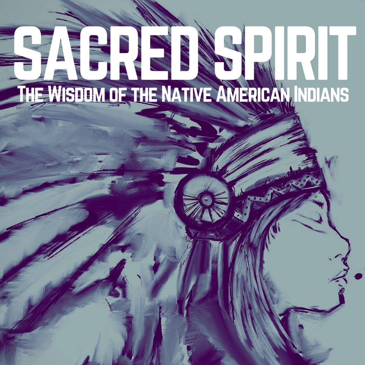 Индеец mp3. Sacred Spirit. Sacred Spirit indians. Обложки альбомов Sacred Spirit. Sacred Spirit дискография.