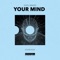 Your Mind artwork