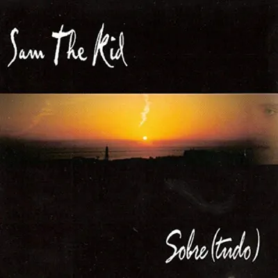 Sobre(tudo) - Sam The Kid