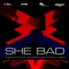 She Bad (feat. Atumpan) - Single album lyrics, reviews, download
