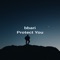 Protect You - bbari lyrics