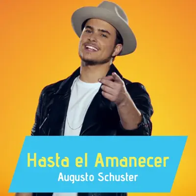 Hasta El Amanecer - Single - Augusto Schuster