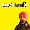 Rani Mehlan Di (feat. Ammy Virk) - Single album lyrics, reviews, download