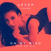 On My Mind (Oh Ah Ai) [feat. Ivana] artwork