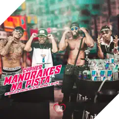 Cypher Mandrake nas Pistas (feat. MC Paulin da Capital, MC Rafinha & Mc DR) - Single by Mc Lipi, Mc DR, MC Rafinha & MC Paulin da Capital album reviews, ratings, credits