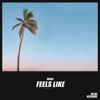 Feels Like - Single